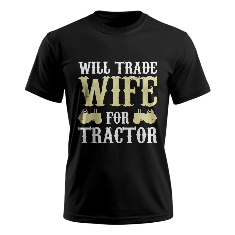 Image of Funny Will Trade Wife For Tractor - Unisex Ultra Cotton Tee