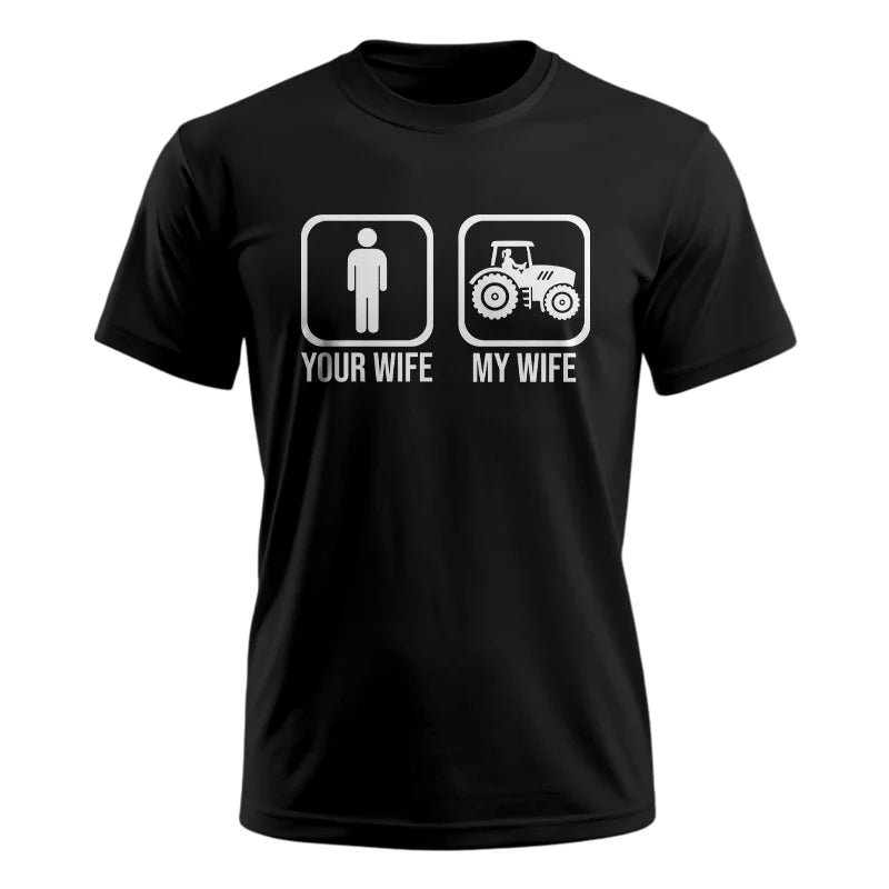 My Wife Is Cooler Than Yours Funny Farm Tractor 1 - Unisex Ultra Cotton Tee