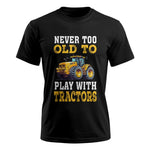 Never Too Old - Unisex Ultra Cotton Tee