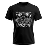 Talk Turkey to Me But Don’t Touch My Tractor 2 - Unisex Ultra Cotton Tee