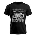 That's What I Do I Ride Tractors - Unisex Ultra Cotton Tee