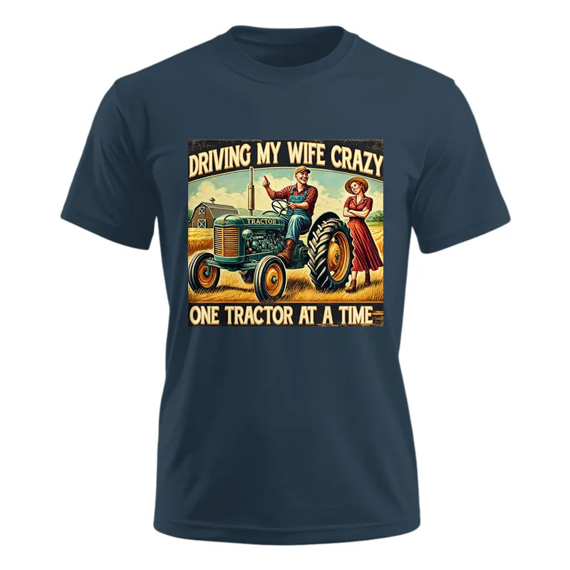 Driving My Wife Crazy One Tractor At A Time - Unisex Ultra Cotton Tee