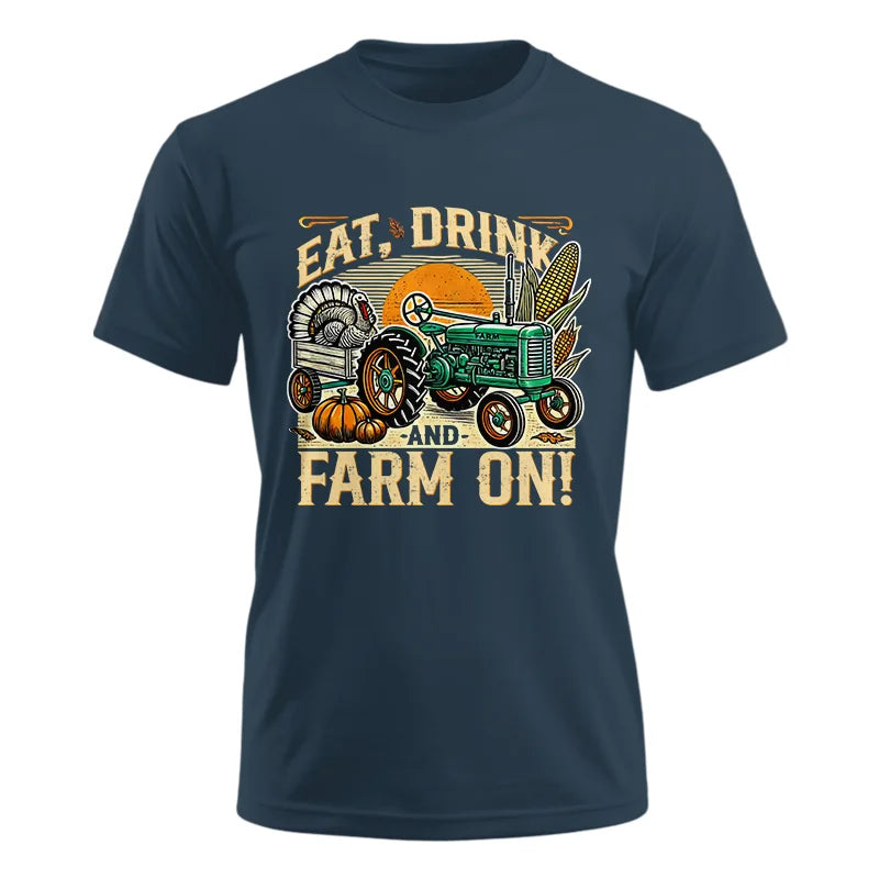 Eat Drink and Farm On - Unisex Ultra Cotton Tee