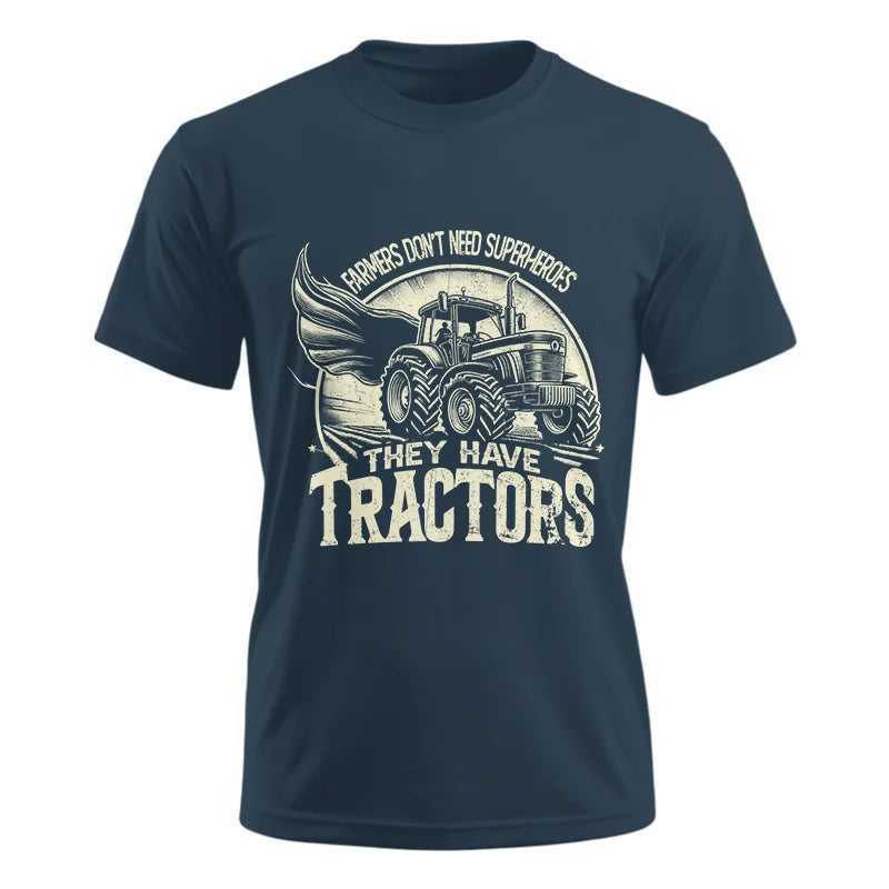 Farmers Don’t Need Superheroes They Have Tractors - Unisex Ultra Cotton Tee