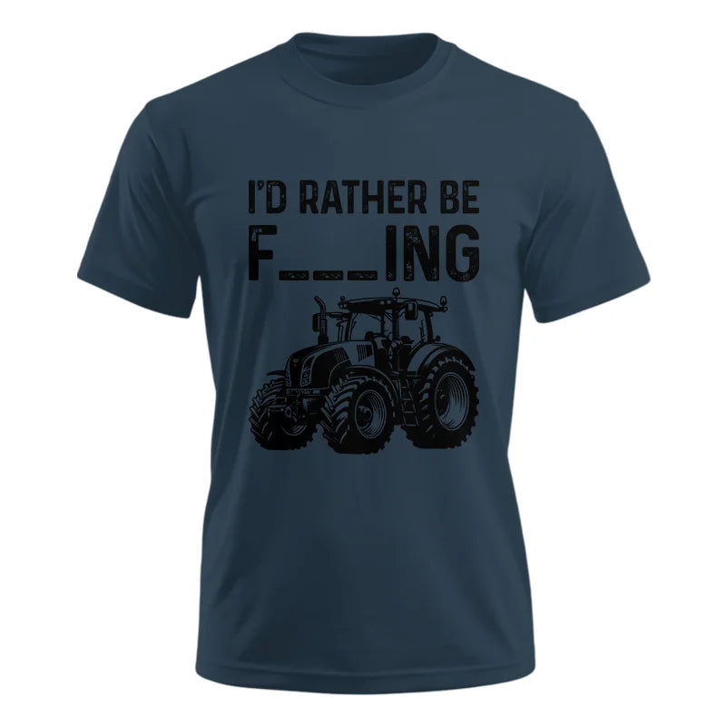 Funny I Would Rather Be Farming Tractor 1 - Unisex Ultra Cotton Tee