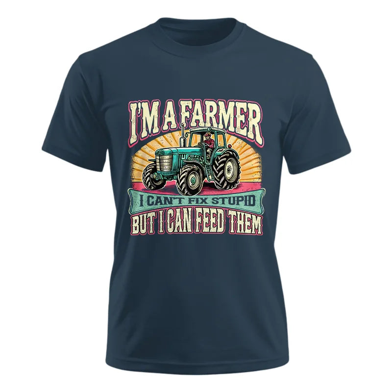 Image of I'm A Farmer_Fix Stupid_Feed Them - Unisex Ultra Cotton Tee