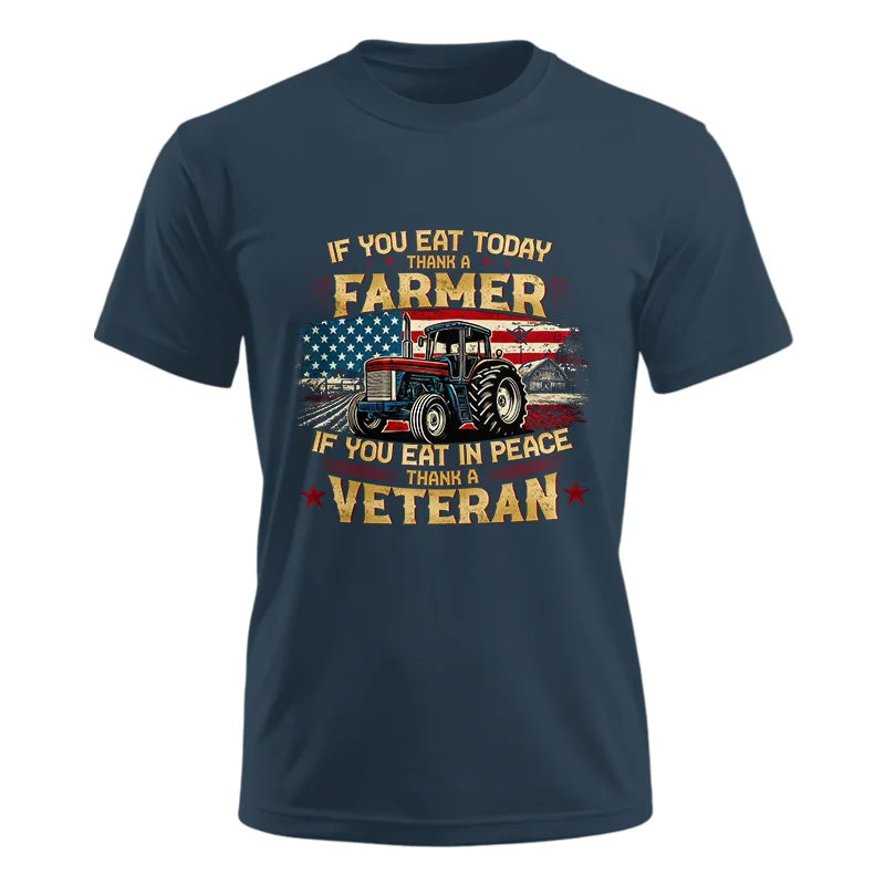 Image of If You Eat Today Thank a Farmer If You Eat in Peace Thank a Veteran - Unisex Ultra Cotton Tee