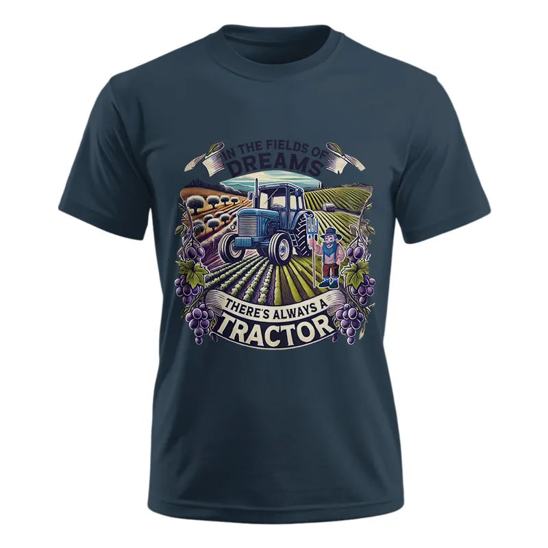 In The Fields Of Dreams There's Always A Tractor 1 - Unisex Ultra Cotton Tee