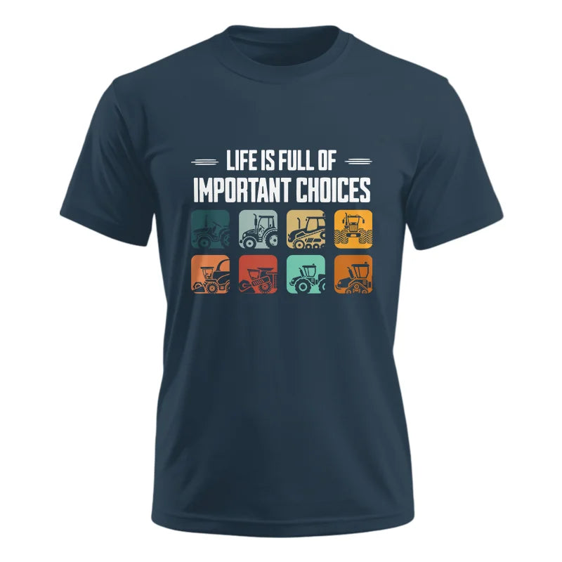 Life Is Full Important Choices 36 - Unisex Ultra Cotton Tee