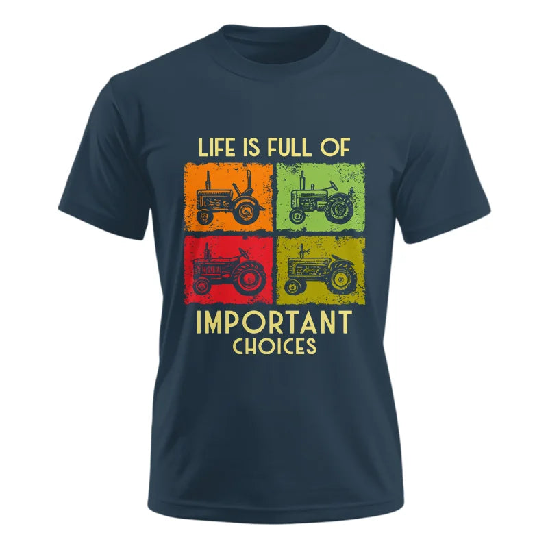 Life Is Full Of Important Choices 33 - Unisex Ultra Cotton Tee