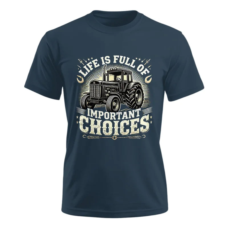 Image of Life Is Full Of Important Choices 5 - Unisex Ultra Cotton Tee