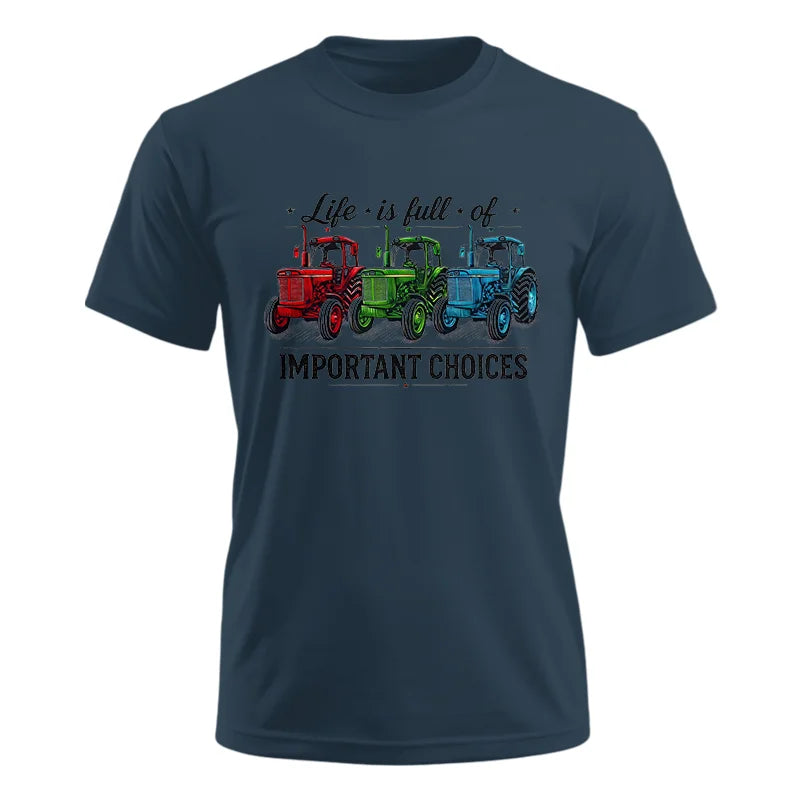 Image of Life Is Full Of Important Choices 6 - Unisex Ultra Cotton Tee