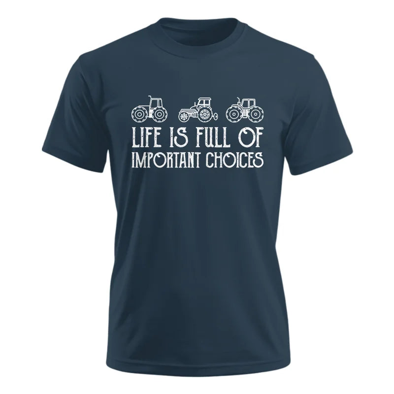 Image of Life Is Full Of Important Choices 7 - Unisex Ultra Cotton Tee