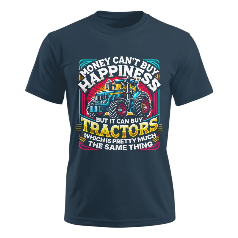 Money Can't Buy Happiness Can Buy Tractors - Unisex Ultra Cotton Tee