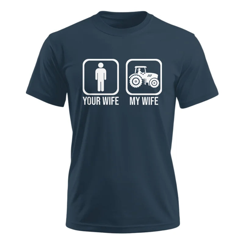 My Wife Is Cooler Than Yours Funny Farm Tractor 1 - Unisex Ultra Cotton Tee