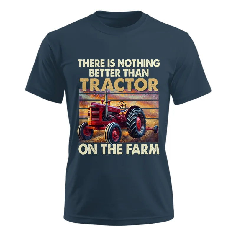 Image of There Is Nothing Better Than Tractor On The Farm 1 - Unisex Ultra Cotton Tee