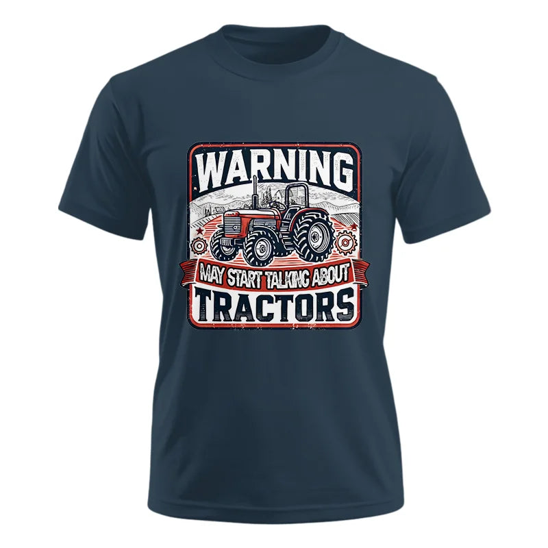 Image of Warning May Start Talking About Tractors - Unisex Ultra Cotton Tee