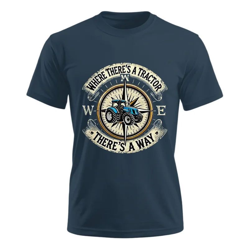 Where There's A Tractor There's A Way - Unisex Ultra Cotton Tee