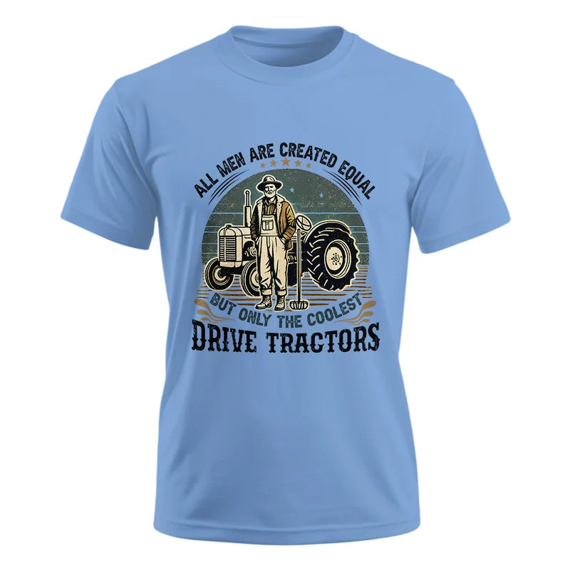 Image of All Men Equal But The Coolest Drive Tractors - Unisex Ultra Cotton Tee