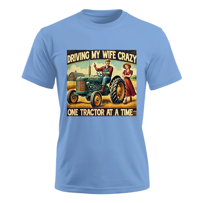 Driving My Wife Crazy One Tractor At A Time - Unisex Ultra Cotton Tee