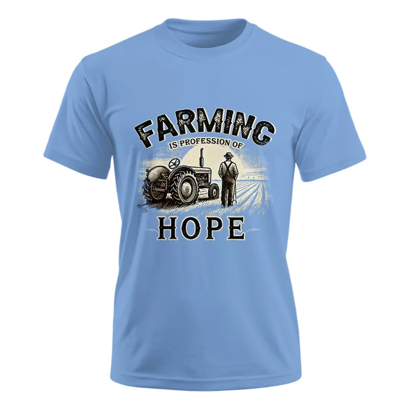 Farming Is A Profession Of Hope 2 - Unisex Ultra Cotton Tee