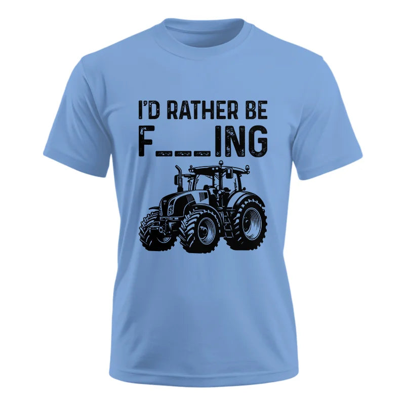 Funny I Would Rather Be Farming Tractor 1 - Unisex Ultra Cotton Tee