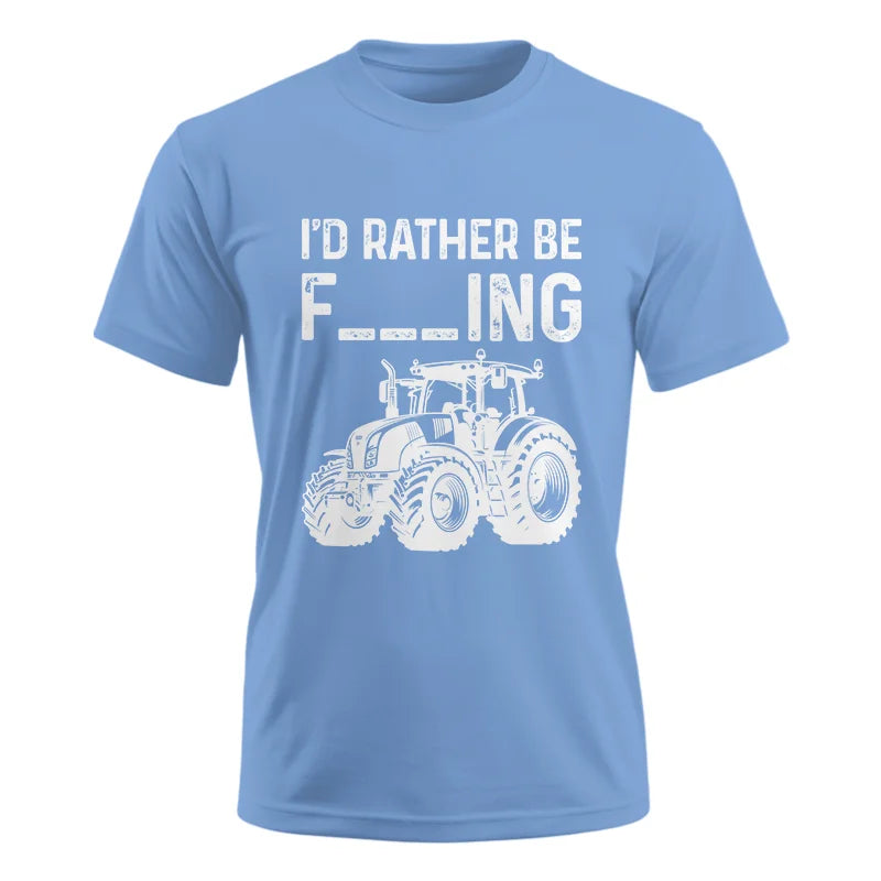 Funny I Would Rather Be Farming Tractor 2 - Unisex Ultra Cotton Tee