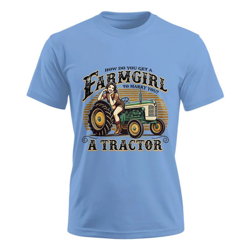 Get A Farmgirl To Marry You_A Tractor - Unisex Ultra Cotton Tee