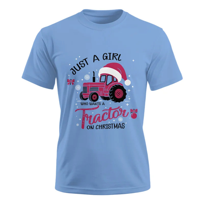 Just A Girl Who Want A Tractor On Christmas - Unisex Ultra Cotton Tee