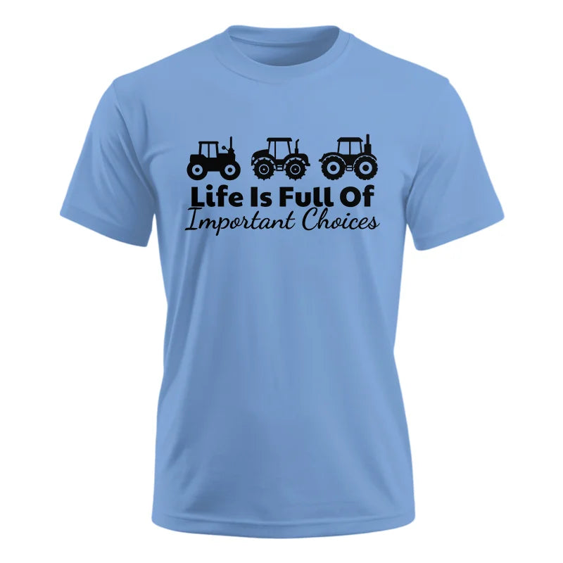 Image of Life Is Full Of Important Choices 19 - Unisex Ultra Cotton Tee