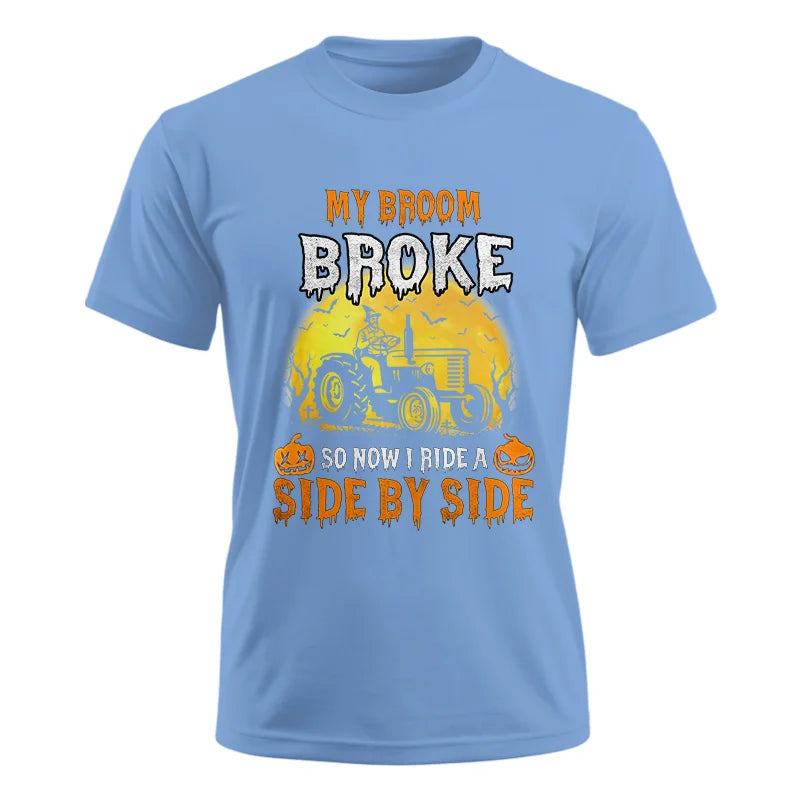 My Broom Broke_I Have A Tractor Halloween - Unisex Ultra Cotton Tee