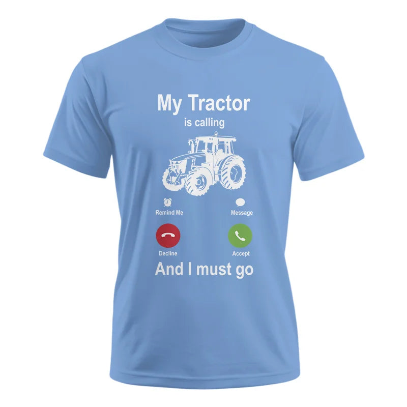 My Tractor Is Calling - Unisex Ultra Cotton Tee