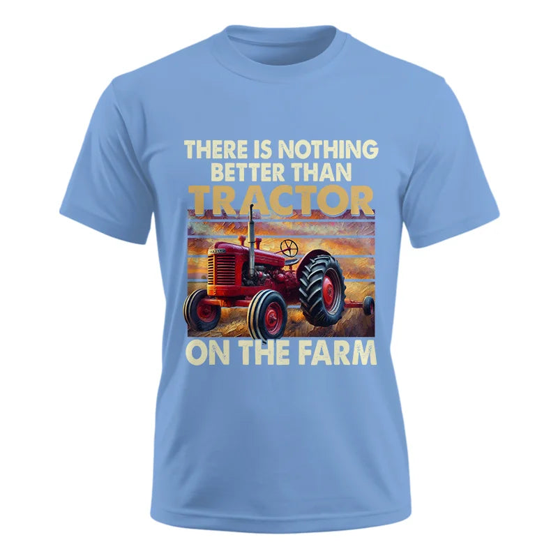 Image of There Is Nothing Better Than Tractor On The Farm 1 - Unisex Ultra Cotton Tee