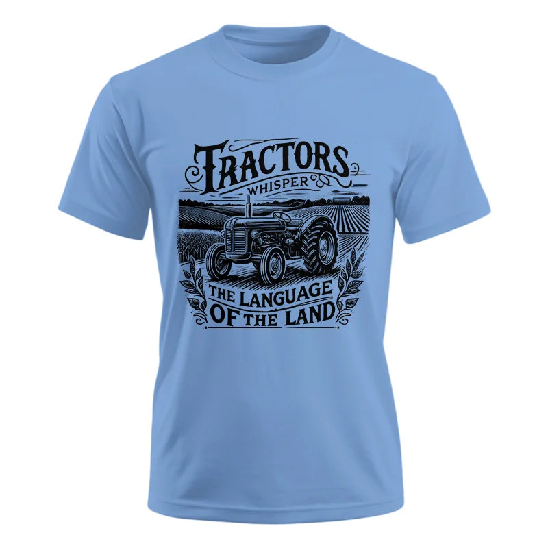 Tractors Whisper The Language Of The Land 1 - Unisex Ultra Cotton Tee