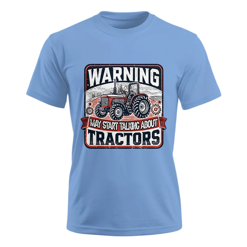 Image of Warning May Start Talking About Tractors - Unisex Ultra Cotton Tee