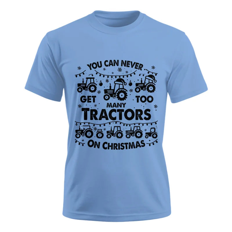 Image of You Can Never Get Too Many Tractors On Christmas - Unisex Ultra Cotton Tee