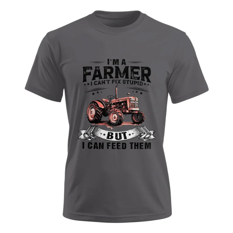 Farmer Can't Fix Stupid - Unisex Ultra Cotton Tee