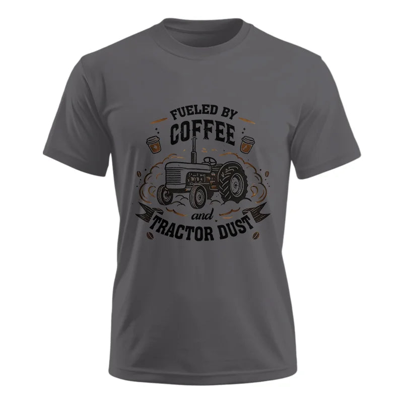 Fueled By Coffee And Tractor Dust - Unisex Ultra Cotton Tee