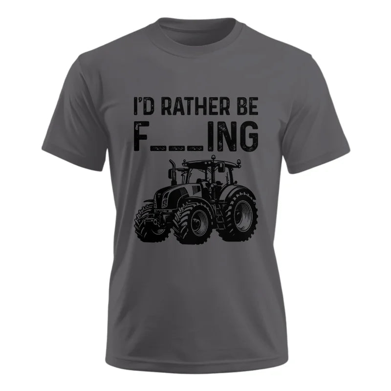 Funny I Would Rather Be Farming Tractor 1 - Unisex Ultra Cotton Tee