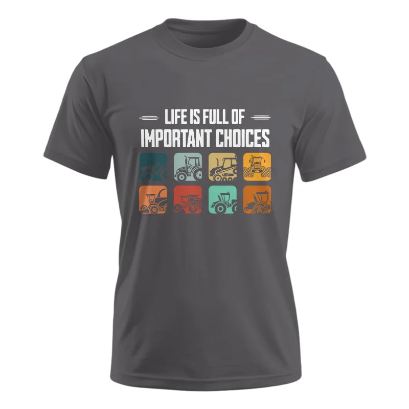 Image of Life Is Full Important Choices 36 - Unisex Ultra Cotton Tee