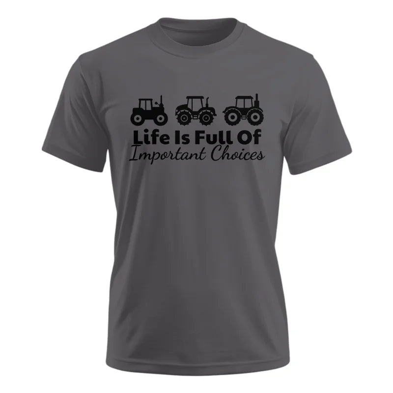 Image of Life Is Full Of Important Choices 19 - Unisex Ultra Cotton Tee