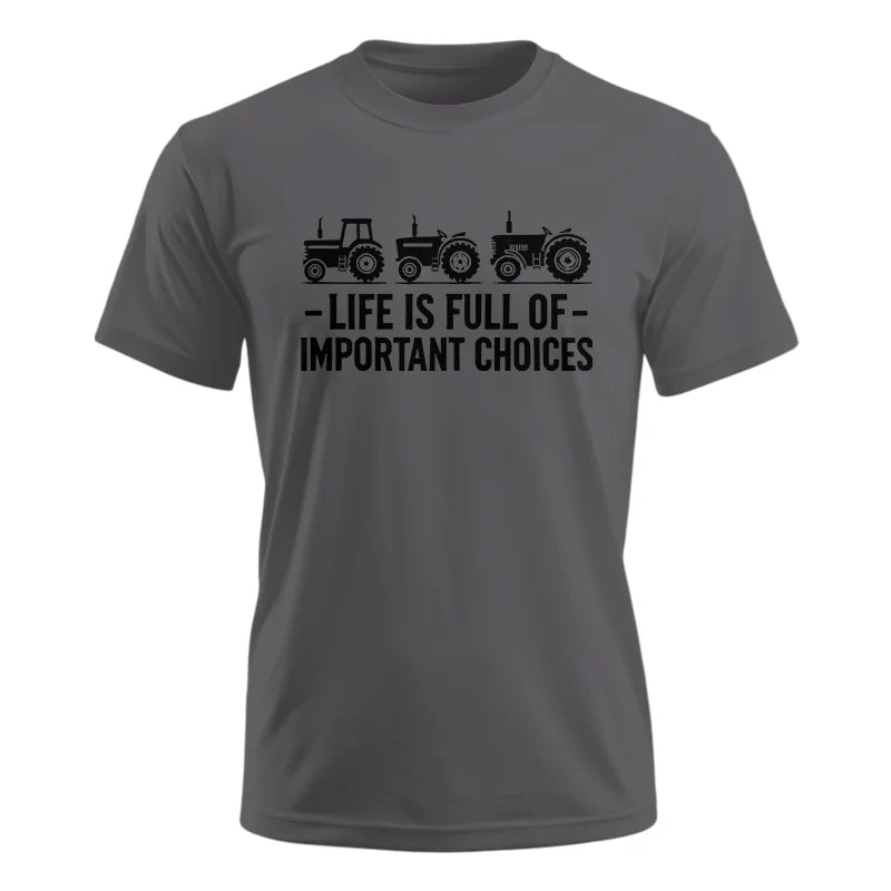 Image of Life Is Full Of Important Choices 21 - Unisex Ultra Cotton Tee