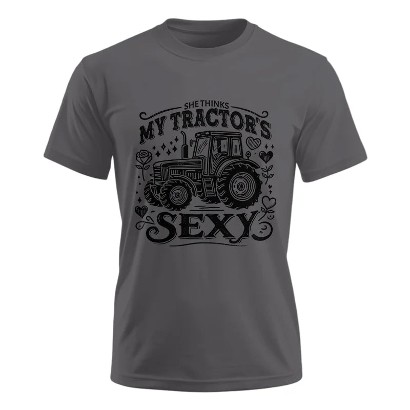 She Thinks My Tractor's Sexy - Unisex Ultra Cotton Tee