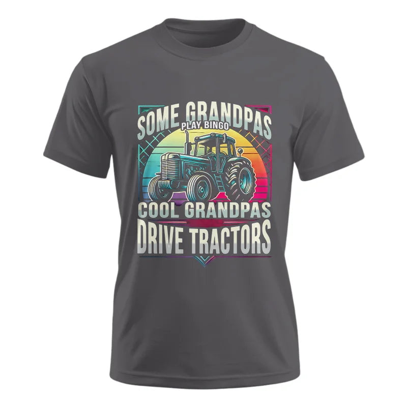 Some Grandpas Play Bingo_Cool Grandpas Drive Tractors - Unisex Ultra Cotton Tee