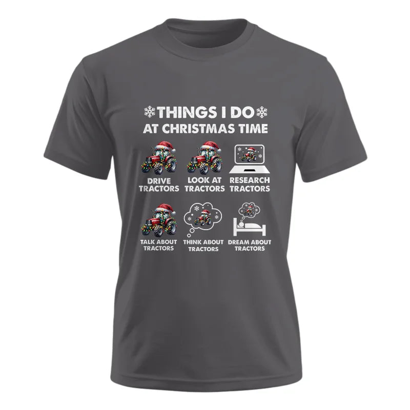 Things I Do At Christmas Time - Unisex Ultra Cotton Tee