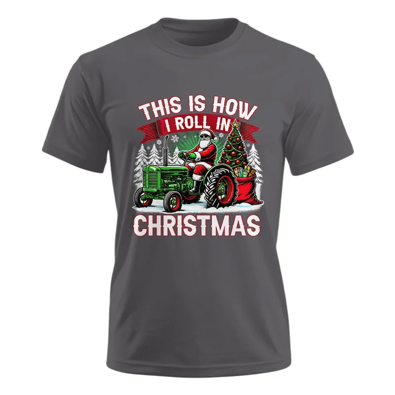 Image of This Is How I Roll In Christmas - Unisex Ultra Cotton Tee