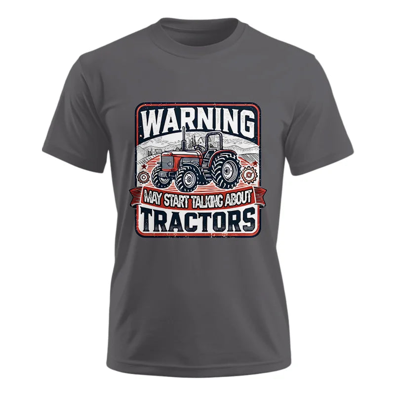 Image of Warning May Start Talking About Tractors - Unisex Ultra Cotton Tee