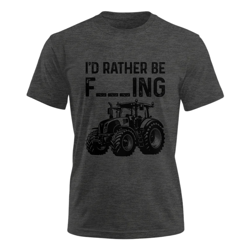 Funny I Would Rather Be Farming Tractor 1 - Unisex Ultra Cotton Tee