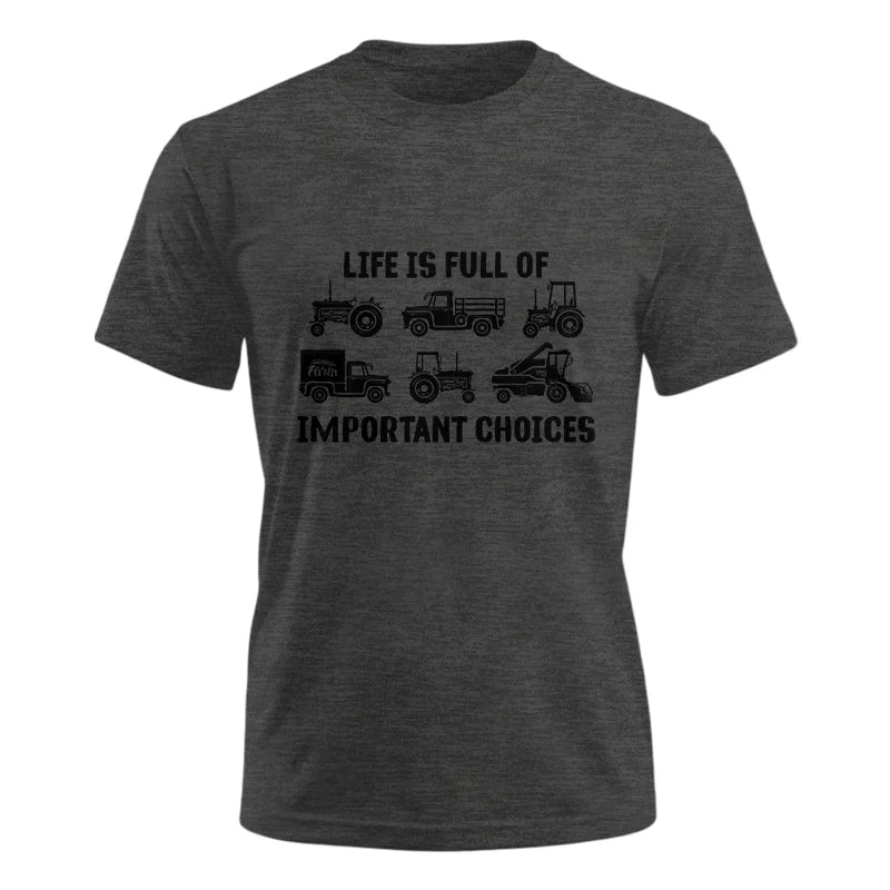 Image of Life Is Full Of Important Choices 34 - Unisex Ultra Cotton Tee