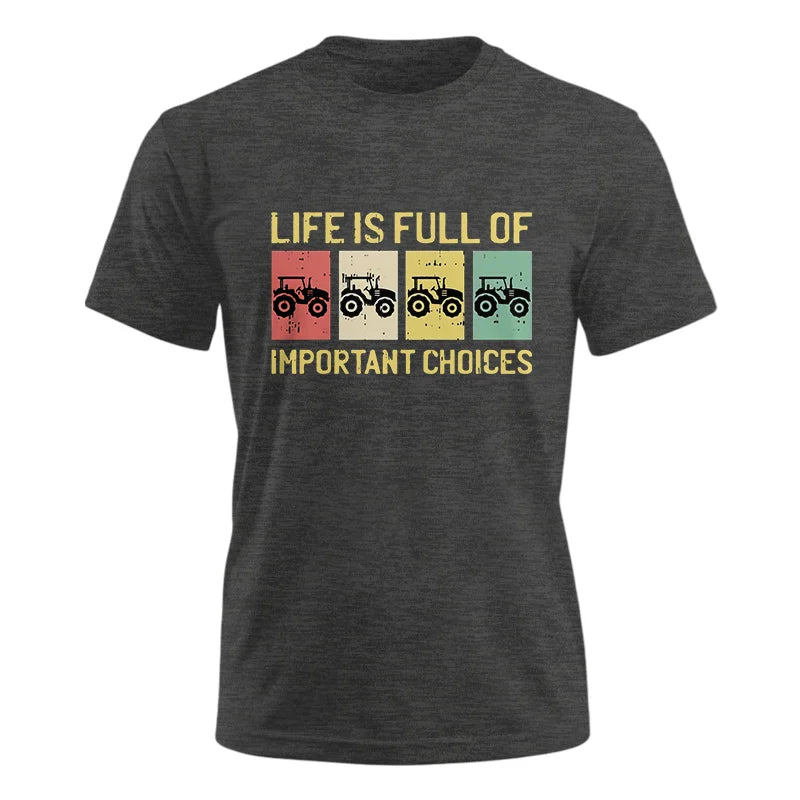 Image of Life Is Full Of Important Choices 4 - Unisex Ultra Cotton Tee